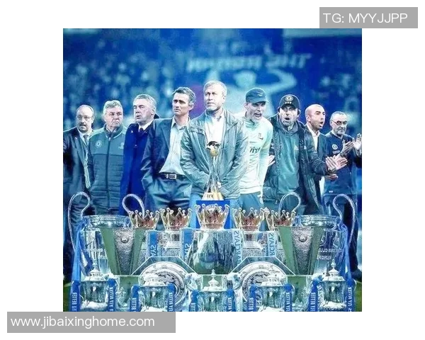 切尔西足球俱乐部的辉煌历史与未来发展展望